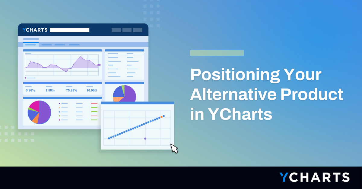 Showcase Your Alternative Investments with YCharts Elevate AUM with