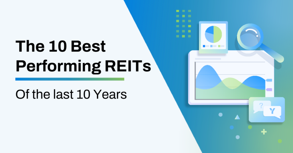 cover image for 10 Best Performing REITs & REIT ETFs over the last 10 Years