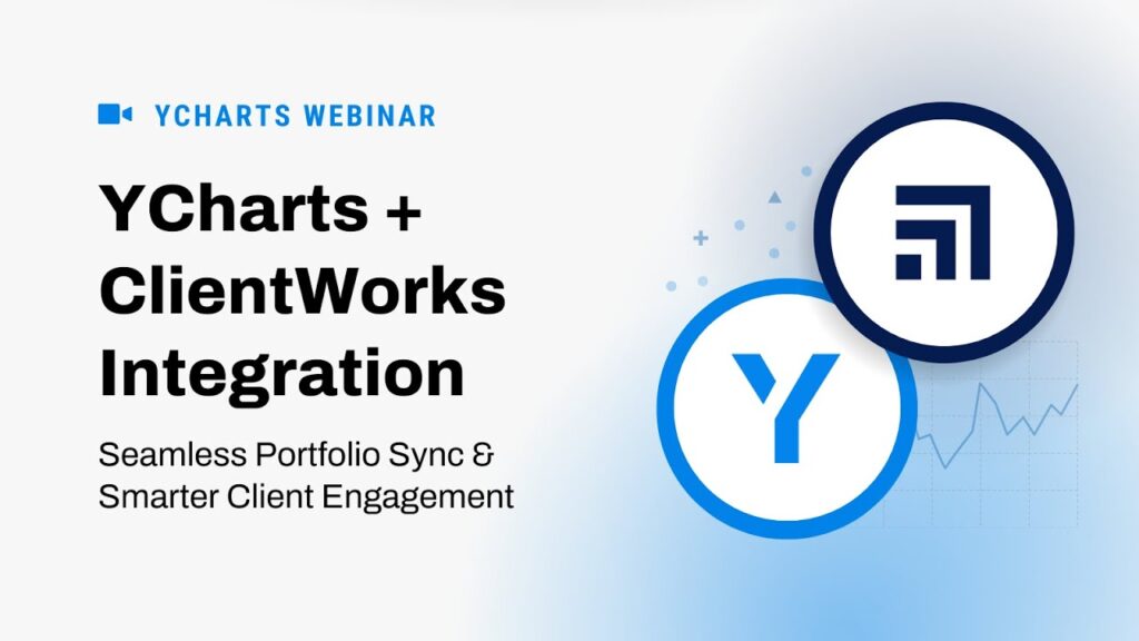 YCharts webinar promotional graphic featuring text: 'YCharts + ClientWorks Integration – Seamless Portfolio Sync & Smarter Client Engagement.' Includes YCharts and ClientWorks logos with a subtle stock chart in the background
