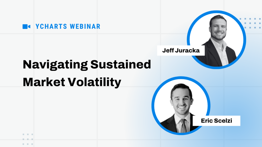 YCharts Webinar promotional graphic titled 'Navigating Sustained Market Volatility' featuring headshots of presenters Jeff Juracka and Eric Scelzi against a light blue gradient background.