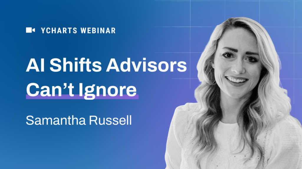 Webinar promotional graphic with a blue gradient background, white text reading “YCharts Webinar: AI Shifts Advisors Can’t Ignore,” and “Samantha Russell” below. A black-and-white portrait of Samantha Russell appears on the right.