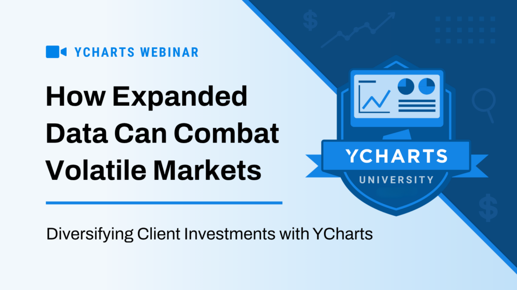 YCharts webinar promotional graphic titled 'How Expanded Data Can Combat Volatile Markets' with the subtitle 'Diversifying Client Investments with YCharts,' featuring the YCharts University shield badge on a blue background.